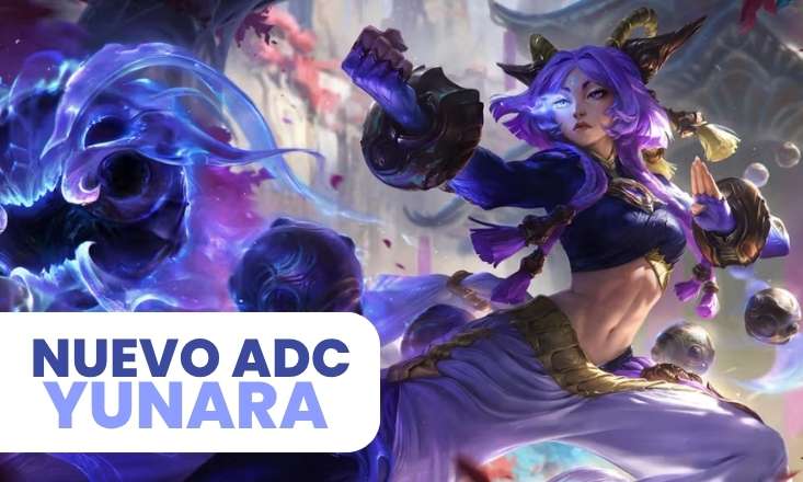 Yunara, la nueva ADC de League of Legends que nadie vio venir (pero todos quieren probar)