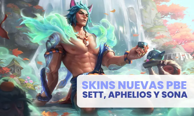 Aphelios, Sett y Sona del Manantial del Florecer:Skins que te van a encantar